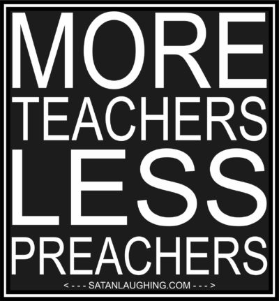 More Teachers Less Preachers - 4" Sticker