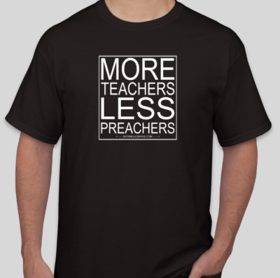 More Teachers Less Preachers